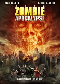 2012: Zombie Apocalypse (2011)