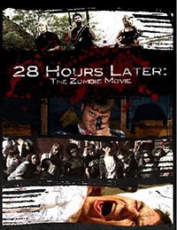 28 Hours Later: The Zombie Movie (2010)