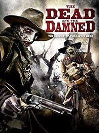 The Dead and the Damned (AKA Cowboys & Zombies) (2010)