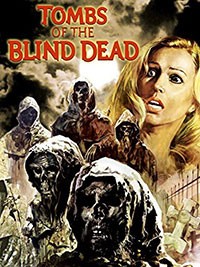 Tombs of the Blind Dead (AKA La noche del terror ciego) (1972)