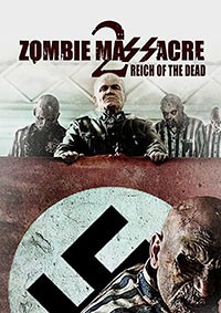 Zombie Massacre 2: Reich of the Dead (2017)