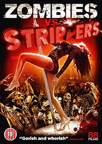Zombies Vs. Strippers (AKA Zombie Decadence) (2012)
