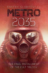 Metro 2035 by Dmitry Glukhovsky