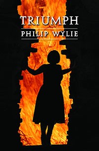 Triumph by Philip Wylie